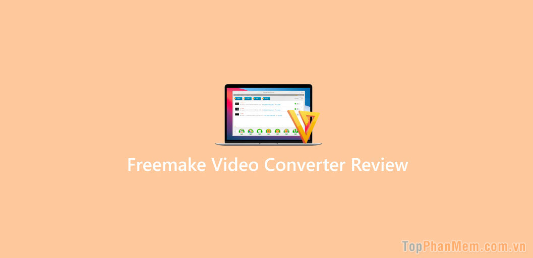 Freemake Video Downloader – Phần mềm tải video về máy tính chuyên nghiệp