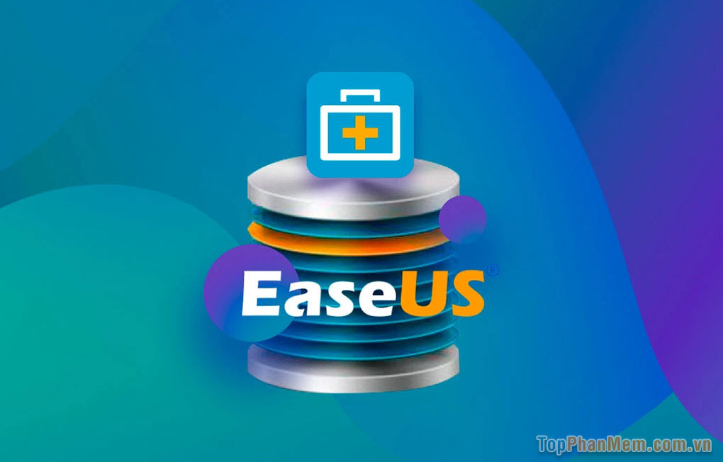 EaseUS Data Recovery – Phần mềm khôi phục dữ liệu đã xóa