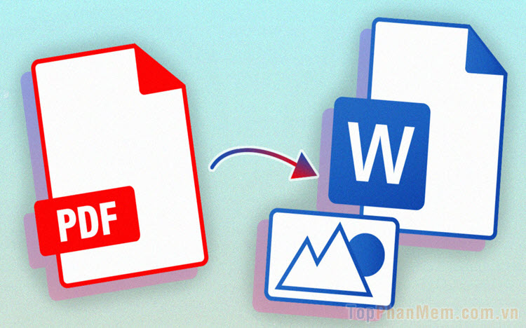 Top 10 Phần mềm chuyển PDF sang Word chính xác nhất hiện nay