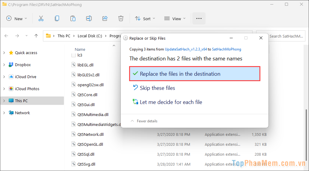 Chọn Replace the files in the destination để chép đè lên các file cũ